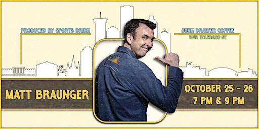 Matt Braunger at SPORTS DRINK (Friday, 7:00p) | SPORTS DRINK: Cafe & Comedy Club