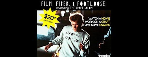 Film, Fiber, & Footloose hosted by The Craft Salon | Kent Theater