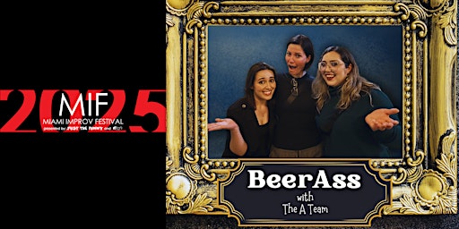 The 2025 Miami Improv Festival presents The A Team | Just The Funny