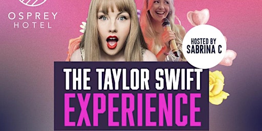 The Taylor Swift Experience | Osprey Hotel