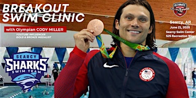BREAKOUT Swim Clinic with Olympian Cody Miller | Searcy Swim Center