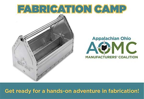 Fabrication Camp: Freshman to Seniors in High School | Appalachian Ohio Manufacturers' Coalition