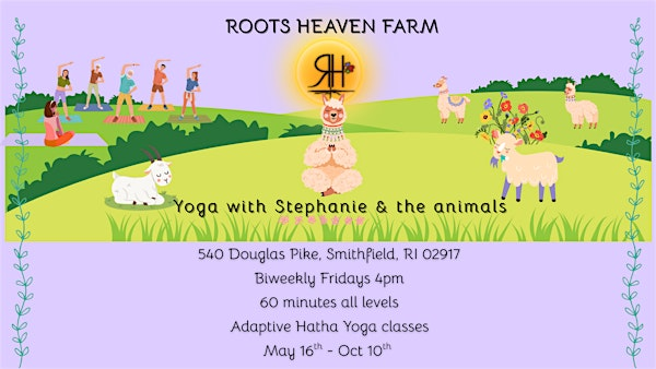Yoga with Stephanie & the animals at "Root Heaven Farm" | Roots Heaven Farm, LLC