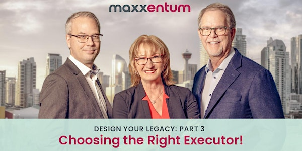 Choosing the Right Executor! | Chartwell Wescott Retirement Residence
