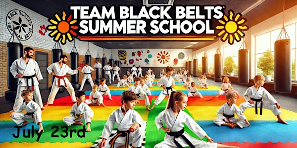 Team Black Belt Summer School | Team Black Belt