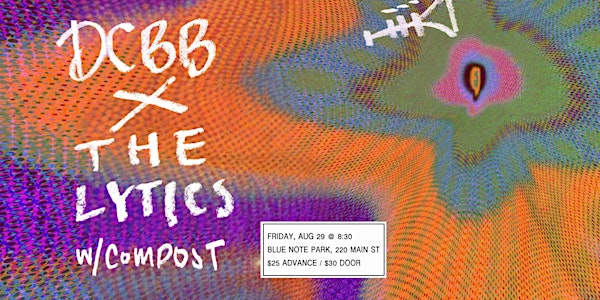 DCBB x The Lytics w/ Compost | Blue Note Park