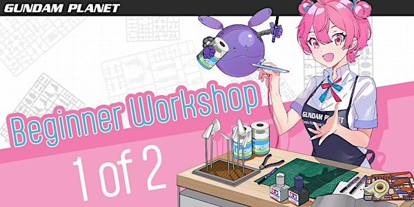 Otakon: Beginner Workshop: Gunpla for ダミー | Walter e Washington convention center