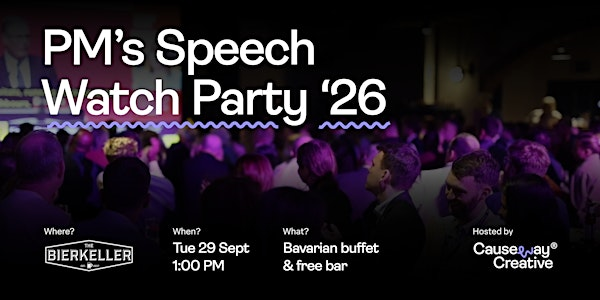 2026 PM’s Speech Watch Party – hosted by Causeway Creative® | The Bierkeller Liverpool