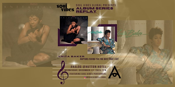 Soul Vibes Global Album Series: Anita Baker | Analog at Hutton Hotel