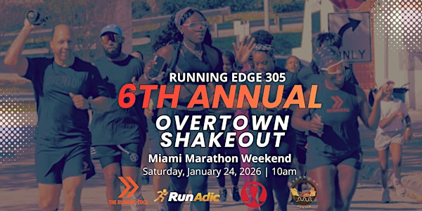 Running Edge 305: 6th Annual Overtown Shakeout | Dunn's Overtown Farm