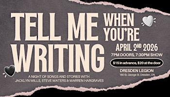 Tell Me When You’re Writing 2026 - A Writers Round Hosted By Jacklyn Wills | Royal Canadian Legion Branch 113