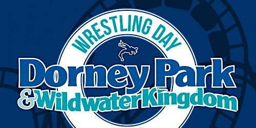 Wrestling Day at Dorney Park & Wildwater Kingdom 2026 | Dorney Park & Wildwater Kingdom