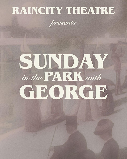 Sunday in the Park with George - Opening Night | 353 Railway St