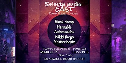 Selecta audio east - March movement - A night of Drum & bass & Jungle. | Gus' Pub