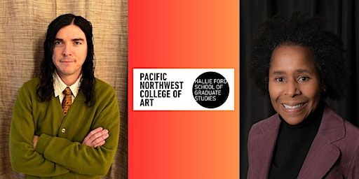 PNCA Lecture Series: Christopher Ian Foster + Carmen P. Thompson | Pacific Northwest College of Art