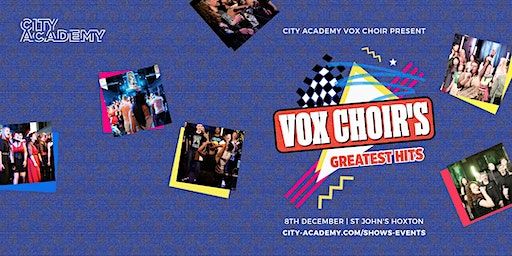 City Academy Vox Choir | Vox Choir's Greatest Hits | St John the Baptist Church, Hoxton