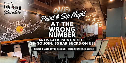 Paint & Sip Night at The Wrong Number Bar (21+, $5 Bar Bucks on Us!) | The Wrong Number