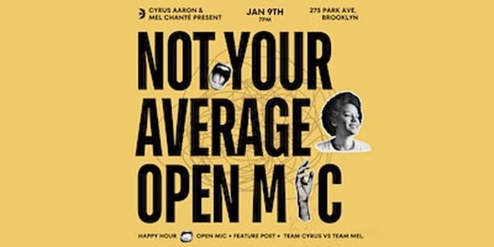 NOT YOUR AVERAGE OPEN MIC | 275 Park Ave