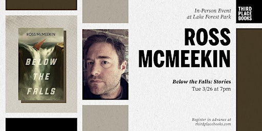 Ross McMeekin presents 'Below the Falls: Stories' | Third Place Books