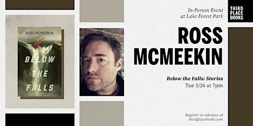 Ross McMeekin presents 'Below the Falls: Stories' | Third Place Books