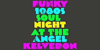 Funky 80s and Soul Night (Over 30's only) | The Angel, Saint Mary's Square, Kelvedon, Colchester, UK