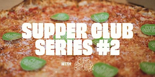Common Supper Club Series #2 with Come Through Lab | Common