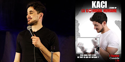 Kaci dans "La Connerie Humaine" - Stand-Up - Lille | L’Espace comédie (Lille)