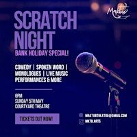 Maktub Scratch Night - May 5th (With After Party) | The Courtyard Theatre, London