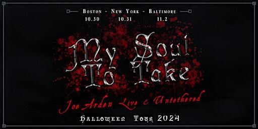 My Soul To Take - Joe Arden Live & Untethered: Halloween Tour 2024 | Ned Devine's, North Market Street, Boston, MA, USA