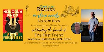 Malcolm Knox - In Store | Constant Reader Bookshop