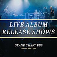 Grand Theft Bus Live Album Release! | Haven Music Hall