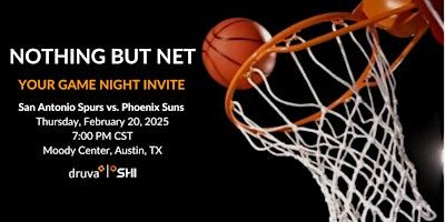 Nothing but Net: Spurs Game Event with Druva | Moody Center