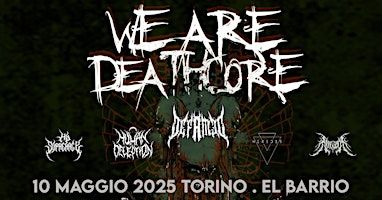 WE ARE DEATHCORE | LIVE @ EL BARRIO TORINO | El Barrio