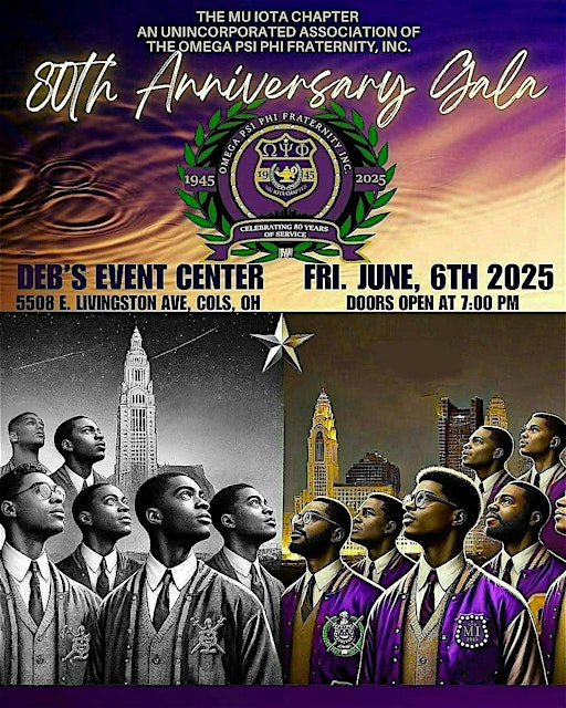 80TH ANNIVERSARY GALA FOR THE MU IOTA CHAPTER OF OMEGA PSI PHI | 5508 E Livingston Ave