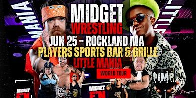 Little Mania Midget Wrestling – Rockland, MA – Jun 25, 2025 – Buy Now | Players Sports Bar & Grille