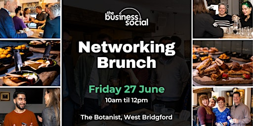 Networking Brunch  | June 2025 | Nottingham Networking | The Botanist Bar & Restaurant West Bridgford