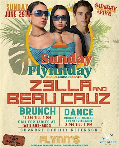 Sunday Flynnday #5, BRUNCH, BEACH, BEATS, Z3LLA & Beau Cruz. | Flynn's Fire Island