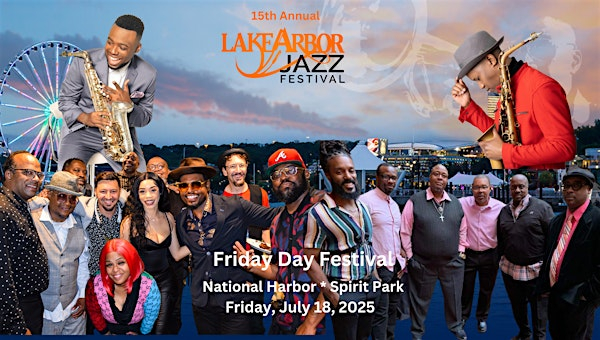 Lake Arbor Jazz - Friday Day Festival | National Harbor