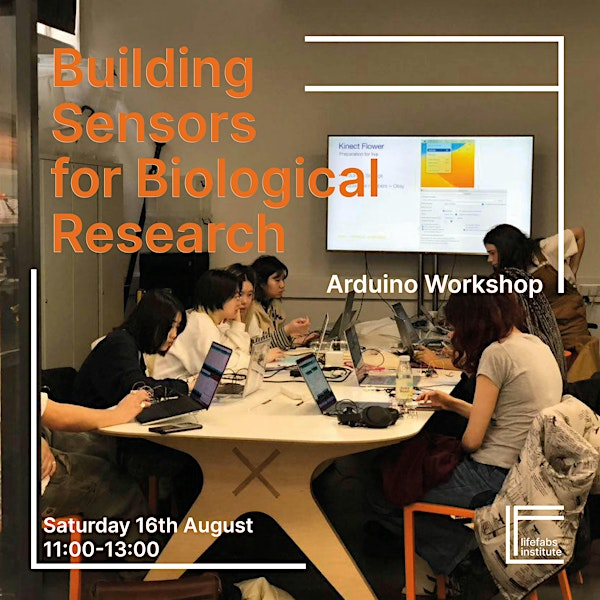 Building Sensors for Biological Research: An arduino Workshop | 74-80 Camden St