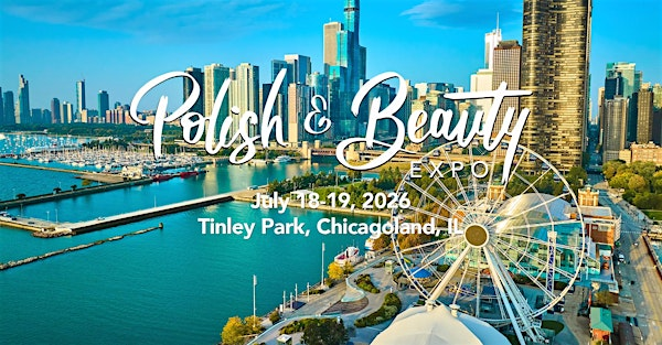 Polish & Beauty Expo Chicago 2026 | Tinley Park Convention Center