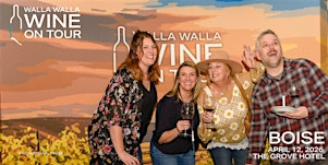 2026 WALLA WALLA WINE ON TOUR - Boise Grand Tasting Night 1 | The Grove Hotel