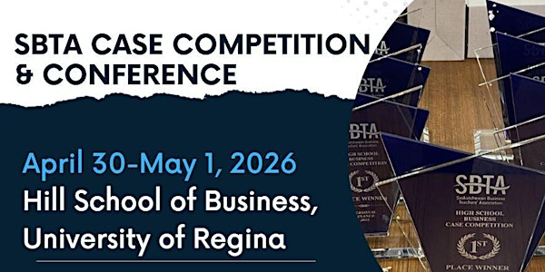SBTA Case Competition & Teacher Conference - April 30-May 1, 2026 | Hill and Levene Schools of Business