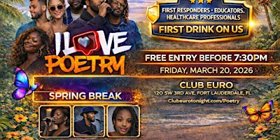 I Love Poetry – Spring Break Edition | Club Euro Friday March 20th | Club Euro Night Club