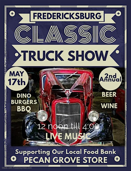 3rd  Annual Fredericksburg Classic Truck Show | Pecan Grove Store