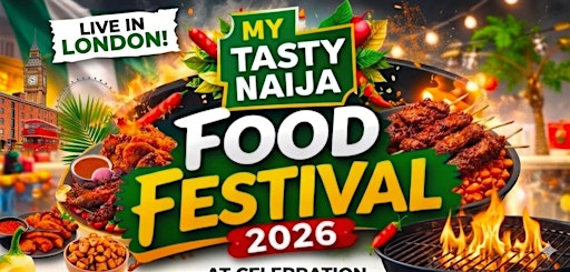 MY TASTY NAIJA FOOD FESTIVAL 2026 (London) | Eutopia Warehouse