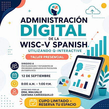 Administración Digital de la WISC V Spanish utilizando Q-interactive | 112 C. Arzuaga