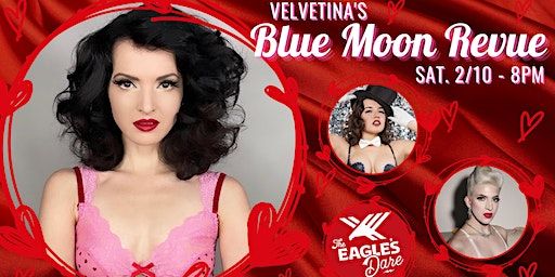 Velvetina's Valentine's Blue Moon Burlesque Review | 420 N 3rd St