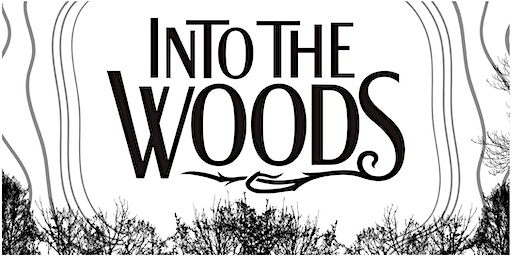 High School Theatre presents "Into the Woods" (Saturday Evening) | Sara D. Williams Fine Arts Center, Clifton Jones Theater