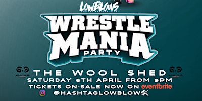 WWE WrestleMania XL Saturday @ The Wool Shed | The Wool Shed
