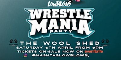 WWE WrestleMania XL Saturday @ The Wool Shed | The Wool Shed